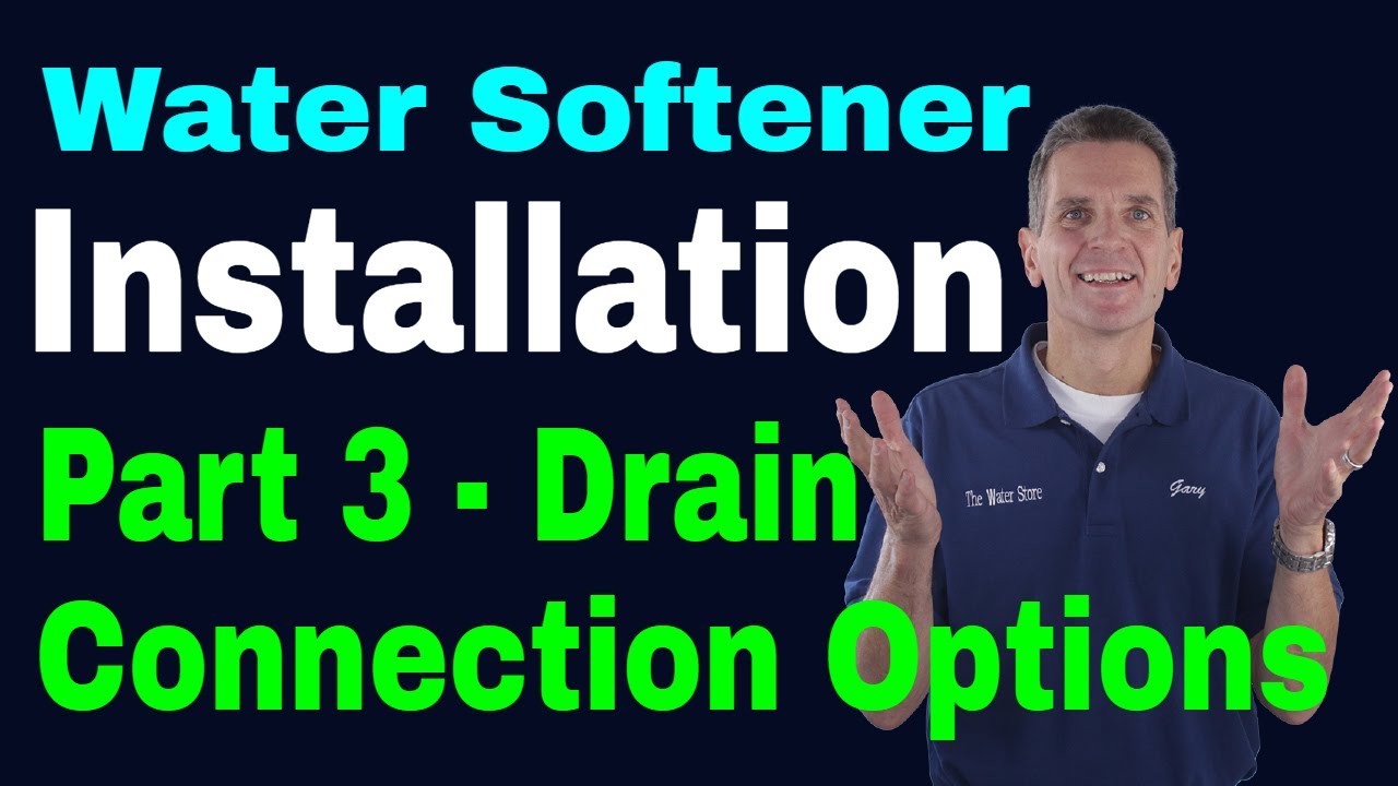 Water Softener Installation 3: Drain Connection Options
