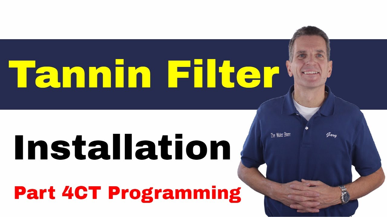 Tannin Filter Installation Part 4CT Programming