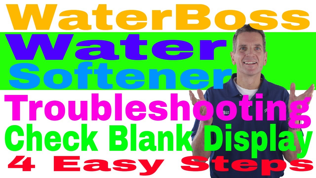 WaterBoss Water Softener Troubleshooting Check Blank Display 4 Easy Steps