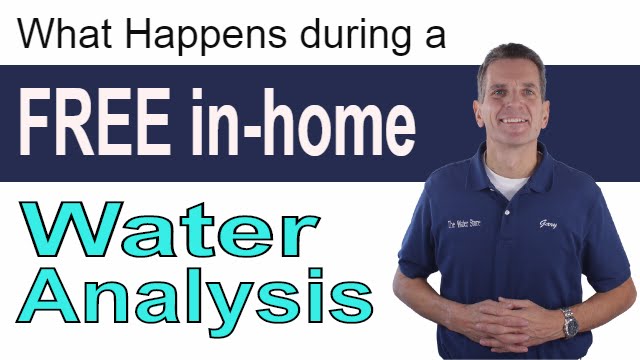 What happens during a FREE In-home Water Analysis
