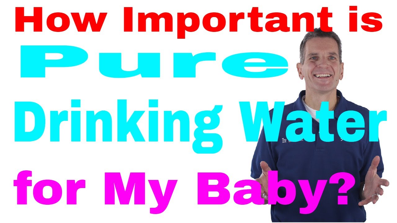 How Important is Pure Drinking Water for My Baby?
