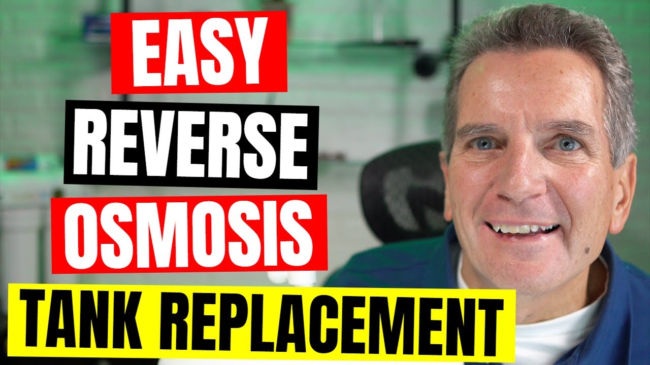 HOW to REPLACE your REVERSE OSMOSIS TANK