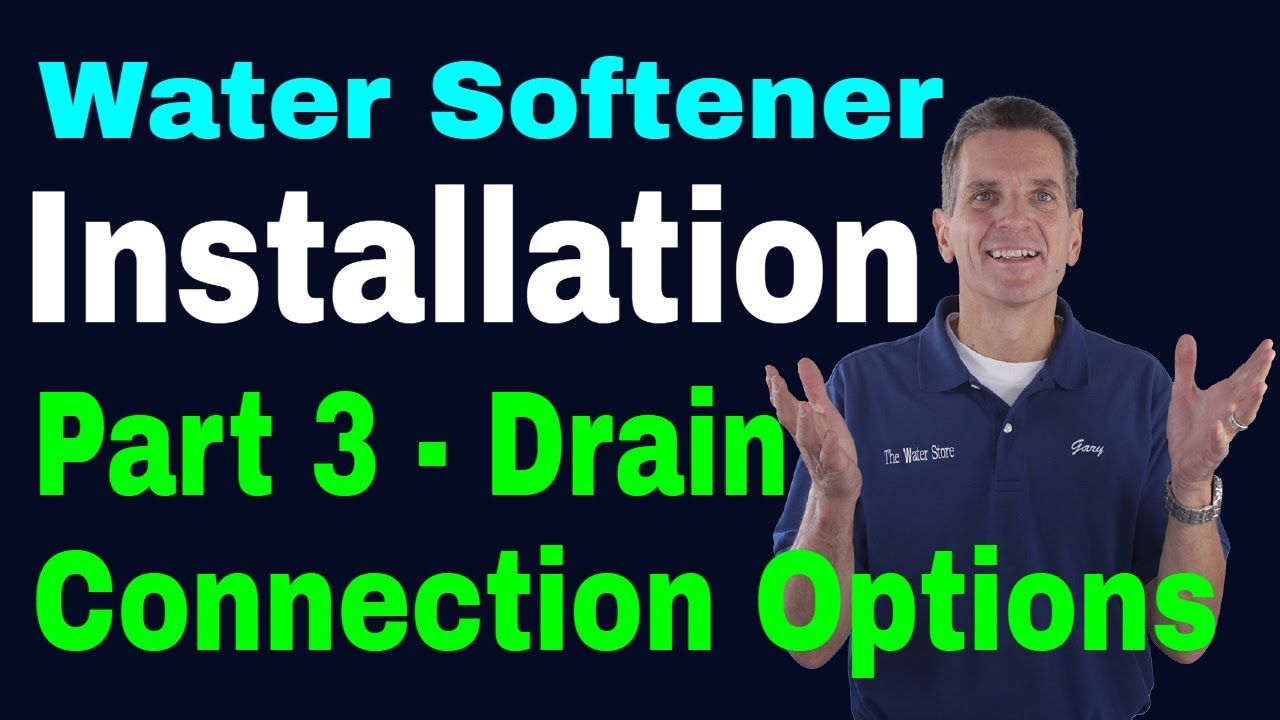 Water Softener Installation Part 3 Drain Connection Options