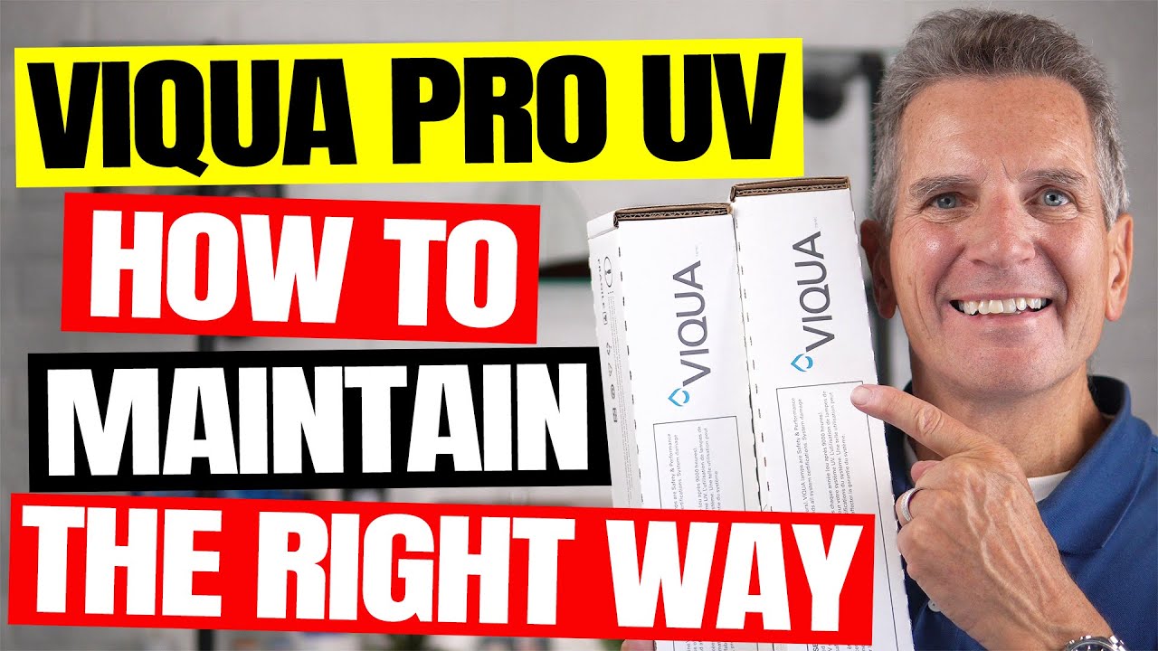 How I MAINTAIN VIQUA PRO UV Disinfection Systems