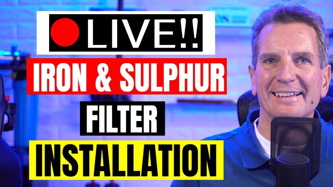 Iron and Sulphur Filter INSTALLATION Tips, Tricks and DISASTERS Live S ...
