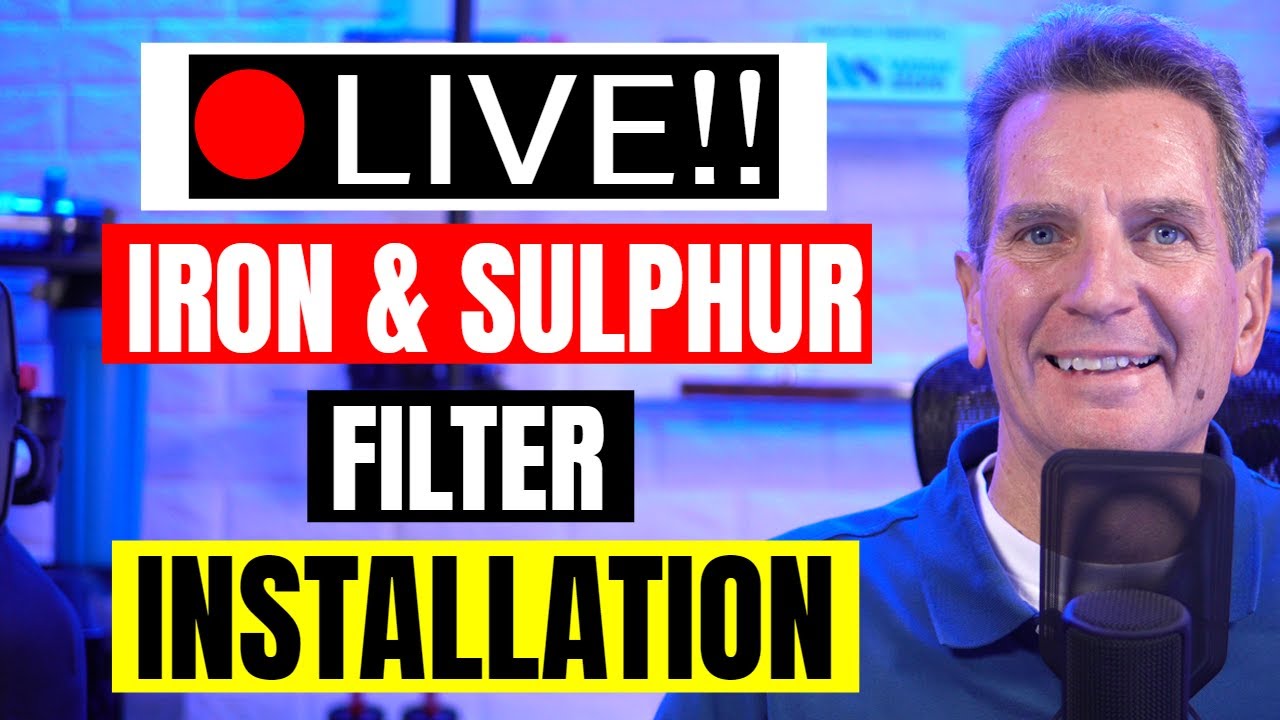 Iron and Sulphur Filter INSTALLATION Tips, Tricks and DISASTERS Live Stream Event