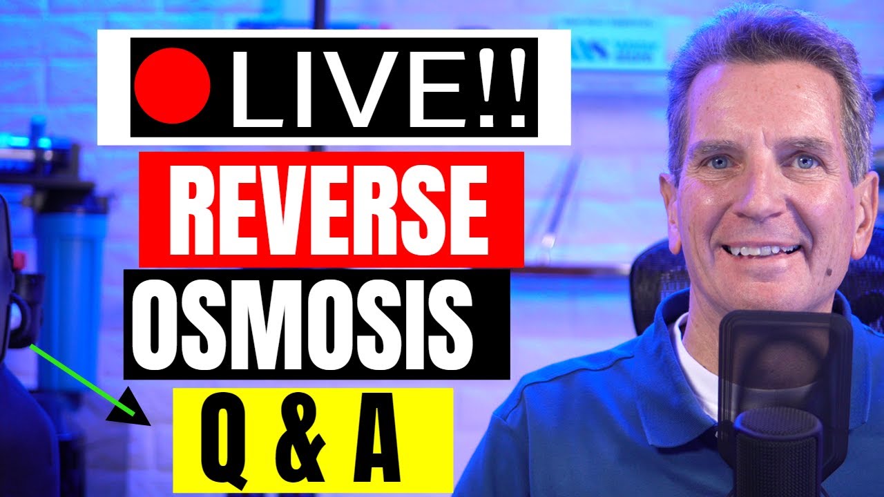 Reverse Osmosis Water Q&A Live Stream Replay