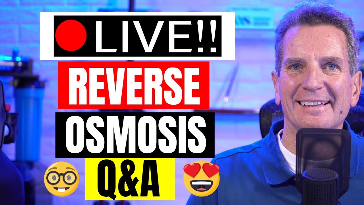 REVERSE OSMOSIS DRINKING WATER SYSTEM Q&A Live Stream Event 2023