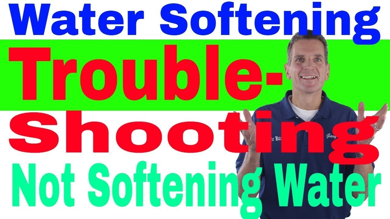 Water Softening Troubleshooting No Soft Water