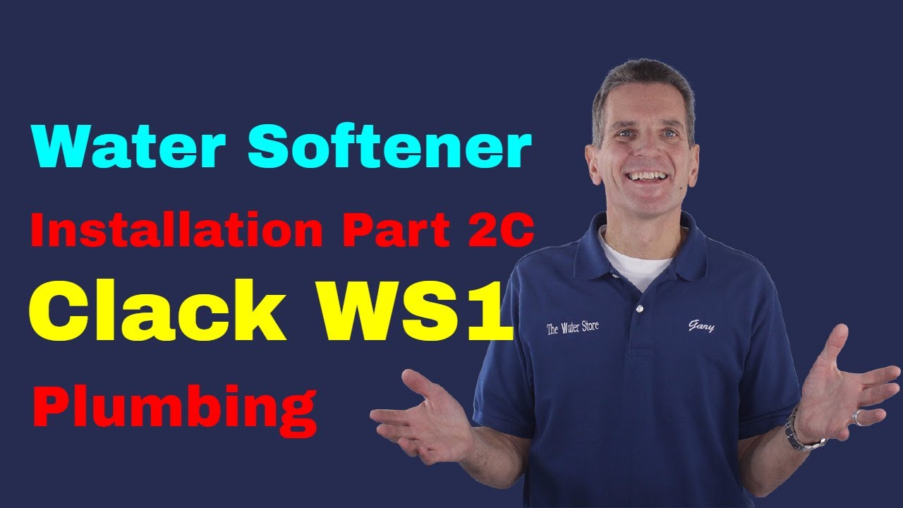 Water Softener Installation 2: Clack Plumbing