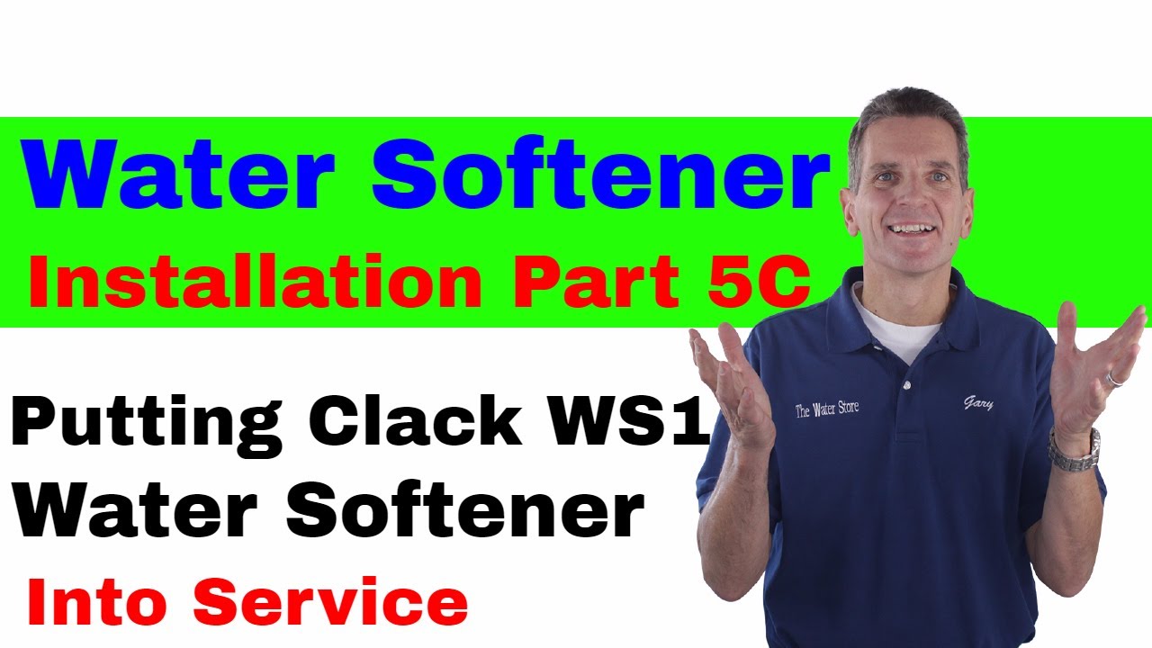 Water Softener Installation 5: Putting Clack WS1 into Service